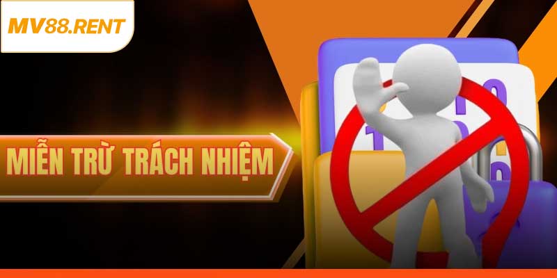 Miễn Trừ Trách Nhiệm MV88 – Hiểu Rõ Rủi Ro Khi Cá Cược