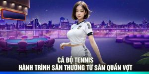 Cá độ Tennis: Hành Trình Săn Thưởng Từ Sân Quần Vợt